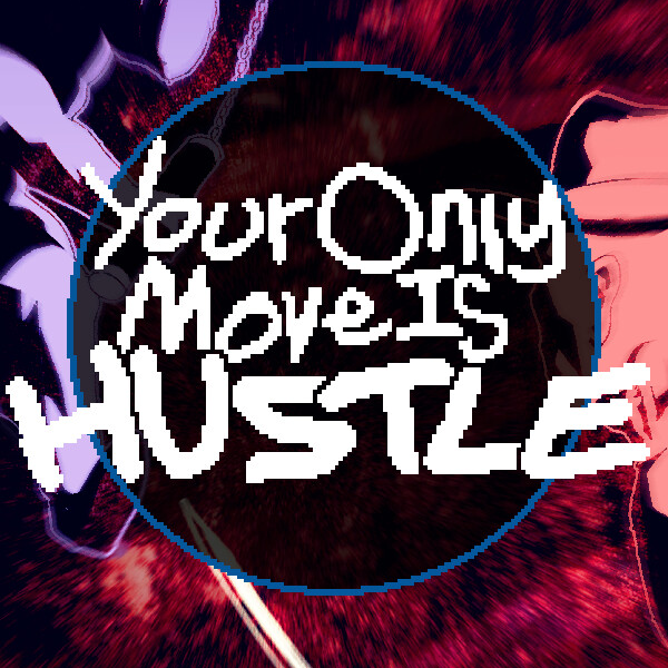 Your Only Move Is HUSTLE Cover